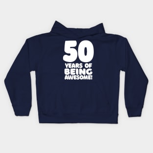 50 Years Of Being Awesome - Funny Birthday Design Kids Hoodie